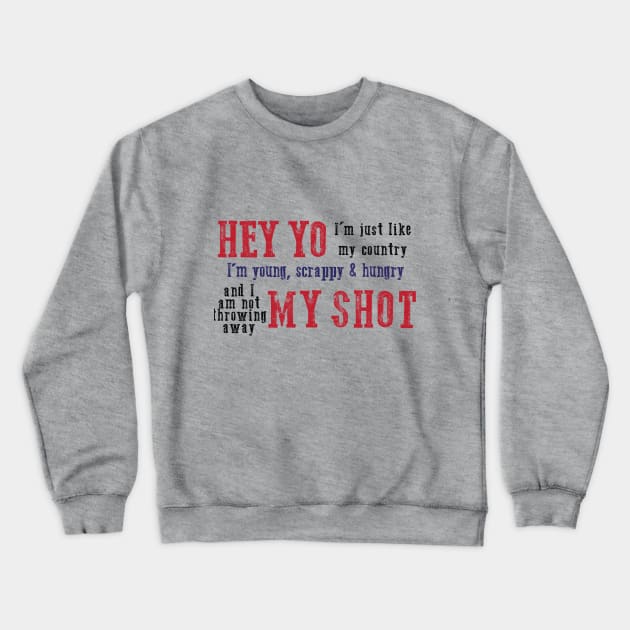 Hamilton My Shot Crewneck Sweatshirt by NLKideas